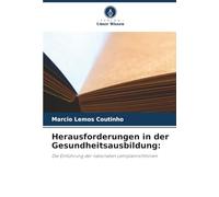 Herausforderungen in der Gesundheitsausbildung:: Die Einführung der nationalen Lehrplanrichtlinien