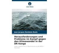 Herausforderungen und Probleme im Kampf gegen den Klimawandel in der DR Kongo (German Edition)