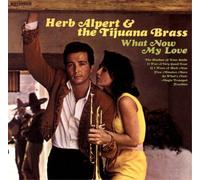 Herb Alpert and the Tijuana Brass What Now My Love (CD) Album