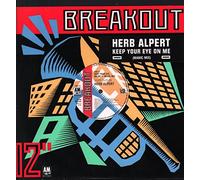 HERB ALPERT - KEEP YOUR EYE ON ME 12 INCH (12" SINGLE) UK BREAKOUT 1987