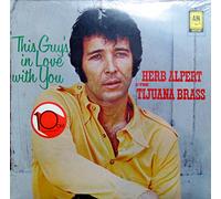 Herb Alpert & The Tijuana Brass - HERB ALBERT & THE TIJUANA BRASS This Guy's In Love With You 12ï¾” Vinyl