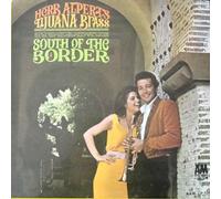 Herb Alpert's Tijuana Brass / South Of The Border