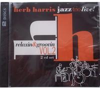 Herb Harris Jazz Trio Live Relaxin & Groovin Vol 2 - 2 CD Set by Harris, Herb Jazz Trio (2004-08-10?