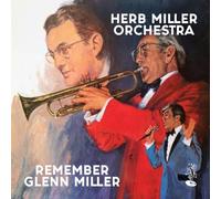 Herb Miller Orchestra - Remember Glenn Miller