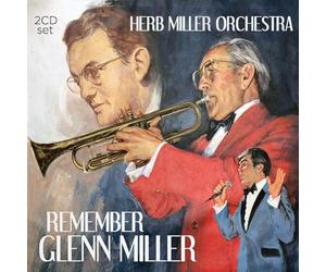 Herb Miller Orchestra: Remember Glenn Miller