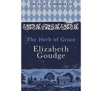 Herb Of Grace Elizabeth Goudge, (Auteur)