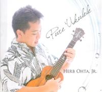 Herb Ohta Jr - Pure Ukulele