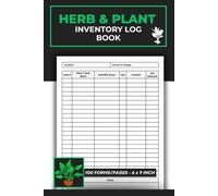 Herb & Plant Inventory Log Book: Herbs and Plants Inventory Tracker | Herbal Inventory Logbook | 100 Forms