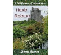 Herb Robert: A Wildflowers of Ireland Novel