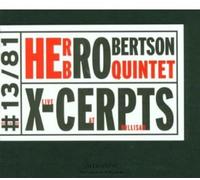 Herb Robertson Quintet - X-Cerpts