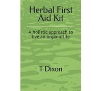 Herbal First Aid Kit: A holistic approach to live an organic life