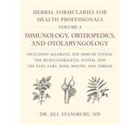 Herbal Formularies for Health Professionals Volume 5 by Dr. Jill Stansbury Dr. Jill Stansbury (Auteur)
