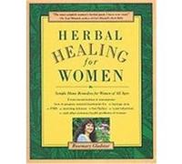 Herbal Healing for Women Rosemary Gladstar (Auteur)