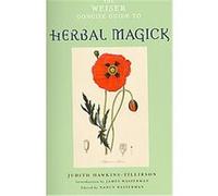 Herbal Magick, The Weiser Concise Guide Series Judith Hawkins-tillirson (Auteur)