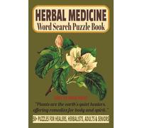 HERBAL MEDICINE WORD SEARCH PUZZLE BOOK: Healing Herbs, Natural Remedies & Medicinal Plants to Discover | 50+ Easy-to-Read Word Search Puzzles for ... Search | Relaxing Gift for Downtime Holidays