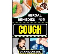 Herbal Remedies For Cough: Breathe Easy With Herbal Solutions To Explore Targeted Healing, Targeting Respiratory Relief, Key Focus Areas, And The Magic Of Nature's Remedies