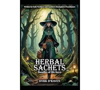 Herbal Sachets: Bundles of Life Force