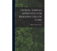 Herbal Simples Approved For Modern Uses Of Cure