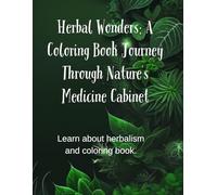Herbal Wonders: A Coloring Book Journey Through Nature's Medicine Cabinet