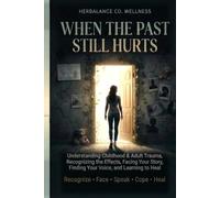 HerBalance Co Wellness When The Past Still Hurts
