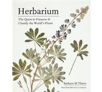 Herbarium by Barbara M. Thiers Barbara M. Thiers (Auteur)