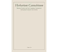 Herbarium Cannabinum: Botanical Genetics and Sales Compliance Standards for International Cannabis Seed Archives