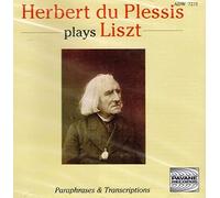 Herbert du Plessis - Herbert du Plessis plays Liszt : paraphrases et transcriptions