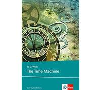 Herbert George The Time Machine: Schulausgabe für das Niveau B2, ab dem (Poche)