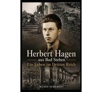 Herbert Hagen aus Bad Steben - Ein Leben im Dritten Reich