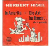 Herbert Hisel - In Amerika/Die Axt.. / Vinyl single [Vinyl-Single 7'']