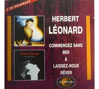 Herbert Léonard - Commencez sans moi - Laissez-nous rêver