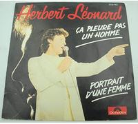 Herbert Léonard - Portrait D'une Femme / Ca Pleure Pas Un Homme - 45 tours - 7"