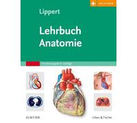 Herbert Lippert Lehrbuch Anatomie: mit Zugang zum Elsevier-Portal (Poche)