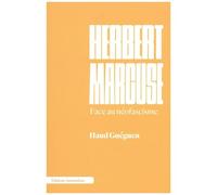 Herbert Marcuse: Face au néofascisme