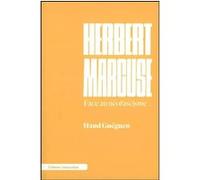 Herbert Marcuse: Face au néofascisme