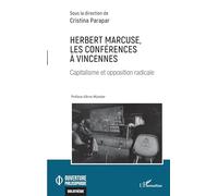 Herbert Marcuse – Les conférences à Vincennes – Capitalisme et opposition radicale – Broché