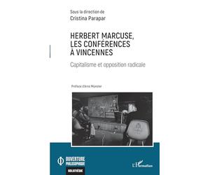 Herbert Marcuse, les conférences à Vincennes: Capitalisme et opposition radicale