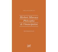 Herbert Marcuse : Philosophie de l'émancipation