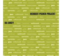 Herbert Pixner Projekt - Na und [Import]