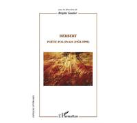 Herbert Poète polonais (1924-1998) - Brigitte Gautier - L'harmattan - broché - Essai