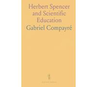 Herbert Spencer and Scientific Education