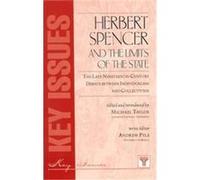 Herbert Spencer and the Limits of the State, Key Issues Series