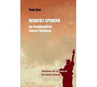 Herbert spencer, un évolutionniste contre l'étatisme
