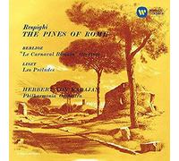 Herbert von Karajan - Respighi: Pines of Rome Berlioz: Le Carnival Romain Overture [Import]