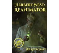 Herbert West: Reanimator (Large Print Edition)