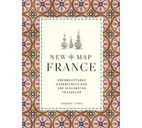 New Map France - Unforgettable Experiences For The Discerning Traveller