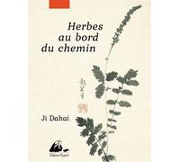 Herbes au bord du chemin - Ji Dahai - Philippe Picquier - broché - Monographie