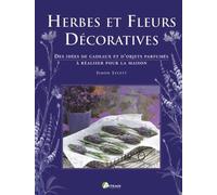 Herbes et fleurs décoratives - Simon Lycett - Artemis Eds - broché - Guide