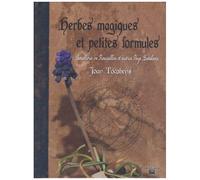 Herbes Magiques Et Petites Formules - Sorcellerie En Roussillon Et Autres Pays Catalans