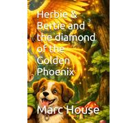 Herbie & Bertie and the diamond of the Golden Phoenix